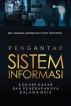 Pengantar Sistem Informasi; Konsep Dasar dan Penerapannya dalam Bisnis